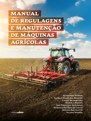 cover image of Manual de regulagens e manutenção de máquinas agrícolas